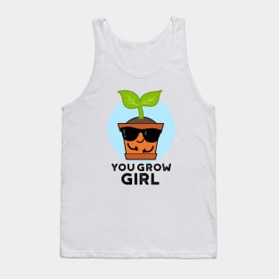 You Grow Girl Cute Plant Pun Tank Top